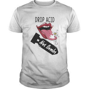 Lips Drop Acid Not Bombs Shirt